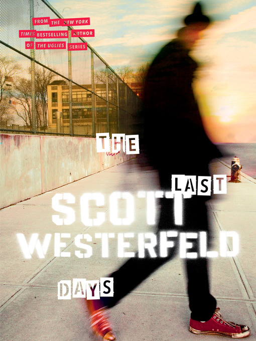 Title details for The Last Days by Scott Westerfeld - Wait list